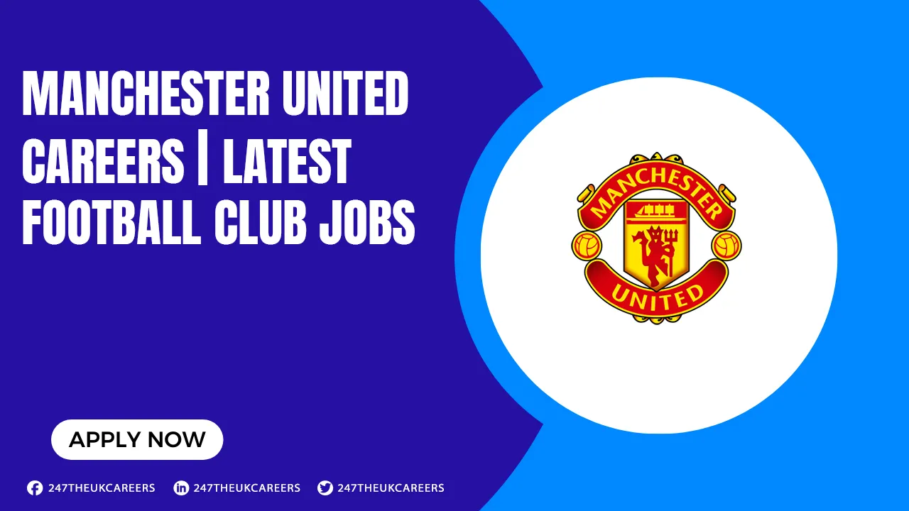 Manchester United Careers Manchester United Careers